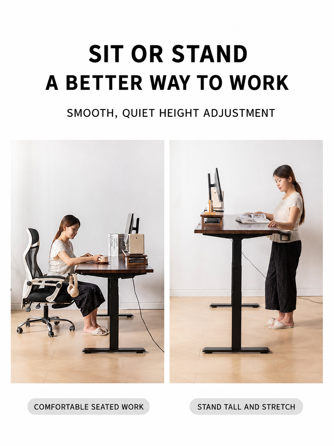 Sit or stand with smooth quiet height adjustment